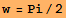 w = Pi/2
